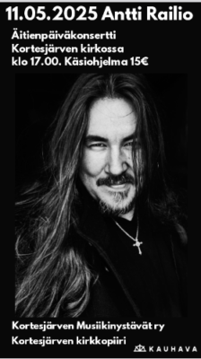 Antti Railio esiintyy äitienpäivänä Kortesjärven kirkossa.