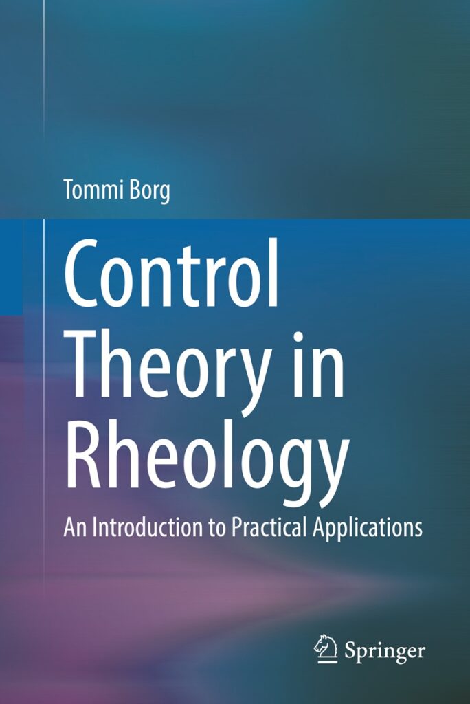Kovakantinen uutuuskirja Control Theory in Rheology.